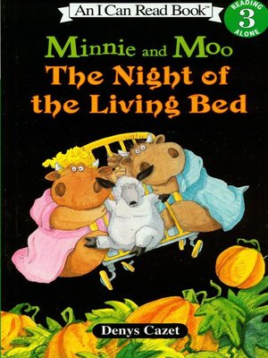 cover image of Minnie and Moo the Night of the Living Bed
